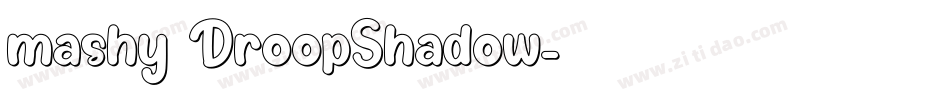 mashy DroopShadow字体转换